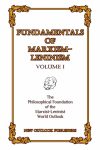Fundamentals of Marxism-Leninism Vol. I